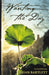 Wanting the Day: Selected Poems by Brian Bartlett