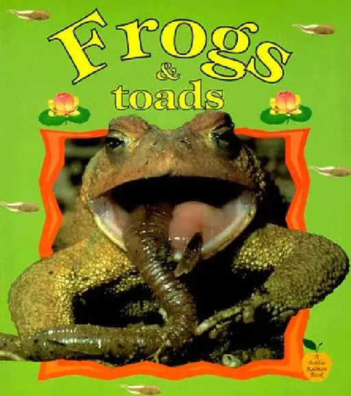 Frogs & Toads by Bobbie Kalman