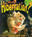 What is Hibernation? by John Crossingham