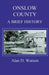Onslow County: A Brief History by Alan D. Watson