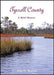 Tyrrell County: A Brief History by Alan D. Watson