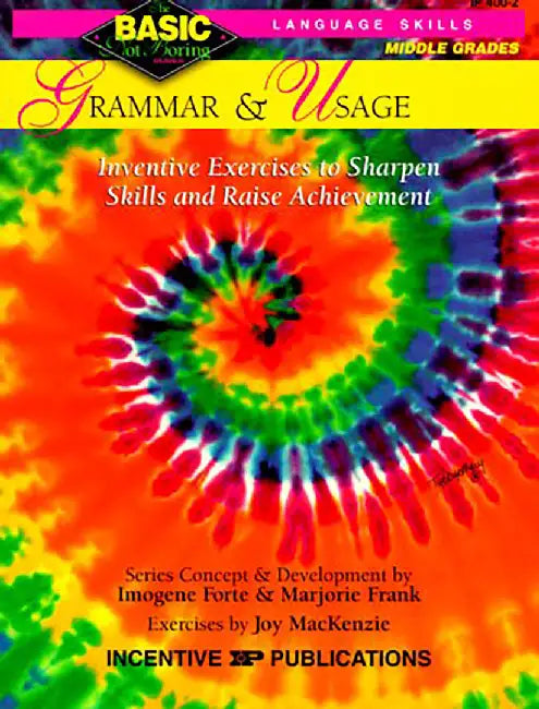 Grammar & Usage Basic Not Boring 6-8+: Inventive Exercises To Sharpen Skills And Raise Achievement by Forte, Imogene