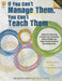 If You Can't Manage Them, You Can't Teach Them: Advice for Running a Chaos-Free Classroom Where Middle and High School Students Can Really Learn by Kim Campbell, Kay Herting Wahl