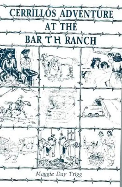 Cerrillos Adventure: At the Bar T H Ranch by Maggie Day Trigg
