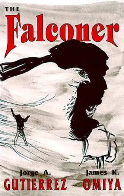 The Falconer, a Novel by Jorge Gutierrez