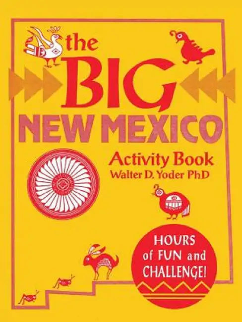 The Big New Mexico Activity Book by Phd Walter D. Yoder