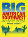 The Big American Southwest Activity Book by Walter D. Yoder