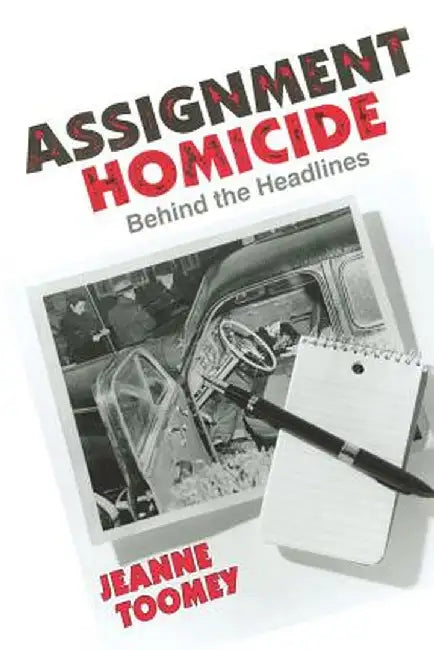 Assignment Homicide by Jeanne Toomey