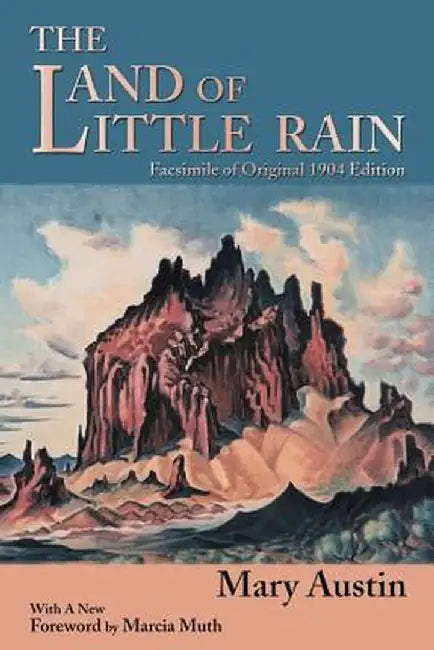 The Land of Little Rain by Mary Austin