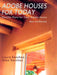 Adobe Houses for Today: Flexible Plans for Your Adobe Home by Laura Sanchez