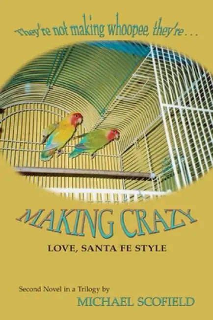 Making Crazy by Michael Scofield