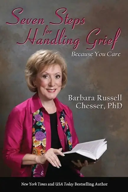 Seven Steps for Handling Grief by Barbara Chesser