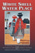 White Shell Water Place (Hardcover) by F. Richard Sanchez