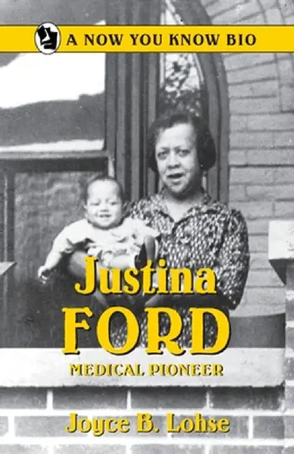 Justina Ford: Medical Pioneer by Joyce B. Lohse