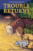 Trouble Returns by Nancy Oswald