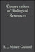 Conservation of Biological Resources by E. J. Milner-Gulland