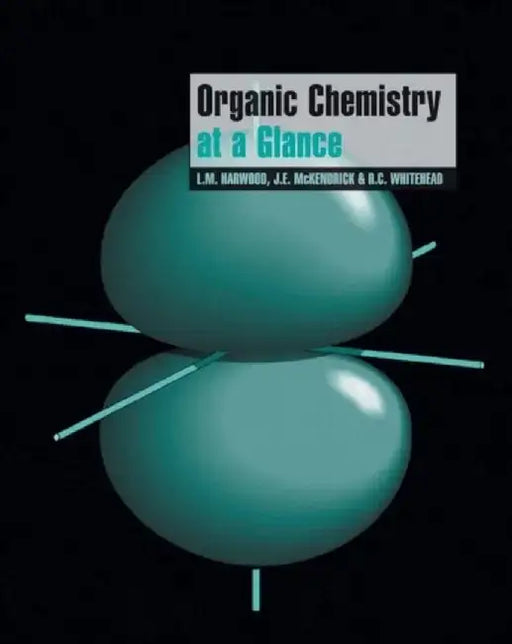 Organic Chemistry at a Glance by Laurence M. Harwood