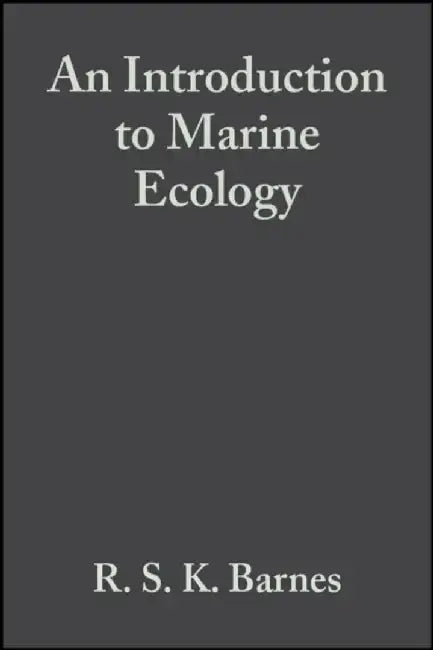 An Introduction to Marine Ecology, 3rd Edition by R. S. K. Barnes, R. N. Hughes