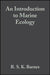 An Introduction to Marine Ecology, 3rd Edition by R. S. K. Barnes, R. N. Hughes