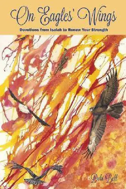 On Eagles Wings by Debi Bell