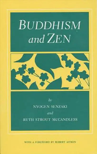 Buddhism and Zen by Nyogen Senzaki