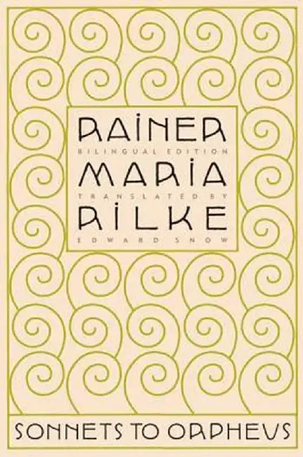 Sonnets to Orpheus by Rainer Maria Rilke