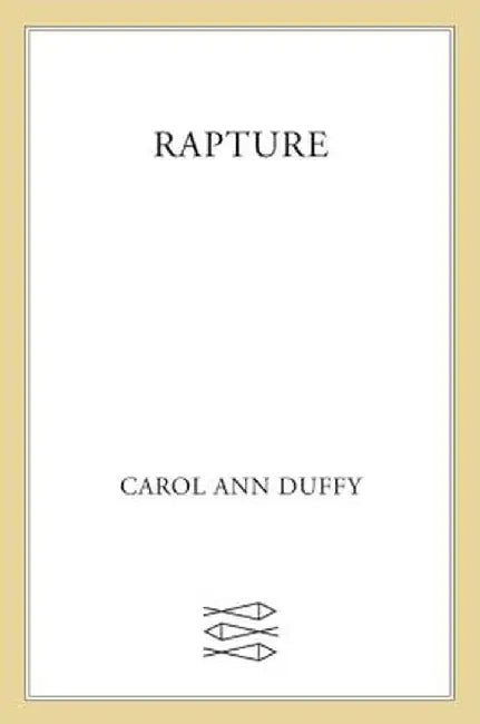 Rapture by Carol Ann Duffy