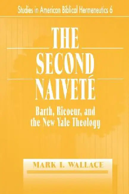 The Second Naivete by Mark I. Wallace