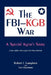 The FBI-KGB War by Robert J. Lamphere, Tom Schachtman
