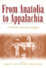From Anatolia to Appalachia: A Turkish-American Dialogue by Joseph M. Scolnick