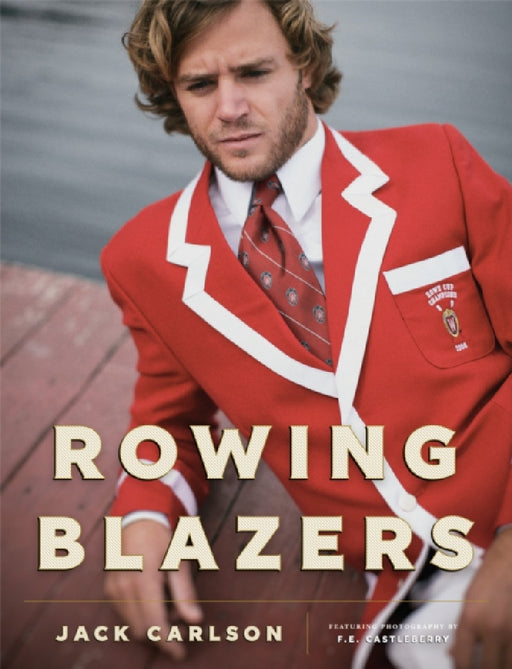 Rowing Blazers by Jack Carlson, F. E. Castleberry
