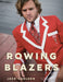 Rowing Blazers by Jack Carlson, F. E. Castleberry