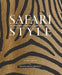 Safari Style: African Camps, Lodges, and Homesteads by Guido Taroni