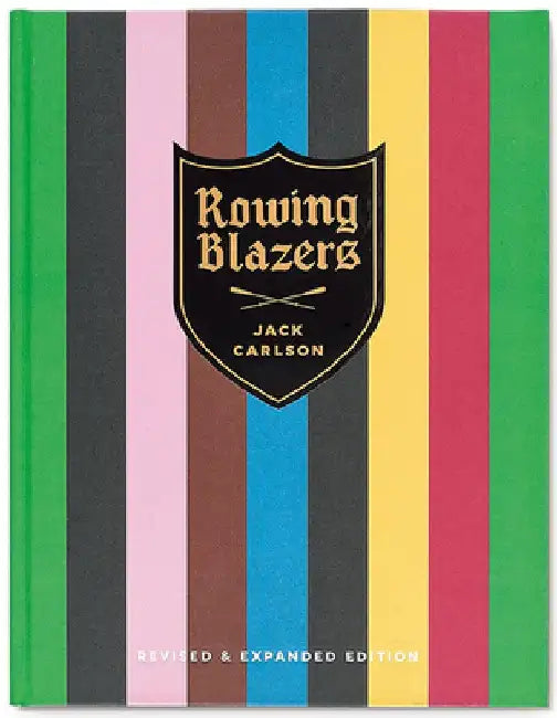 Rowing Blazers: Revised Edition by Jack Carlson