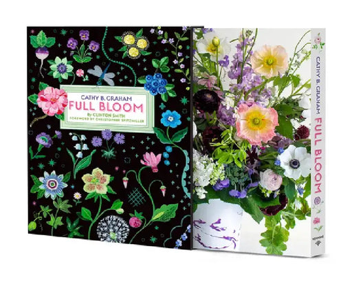Cathy B. Graham: Full Bloom: Joyful Designs for the Table by Clinton Smith