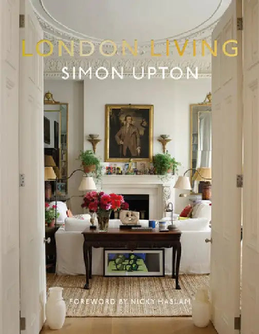 London Living: Town and Country by Simon Upton