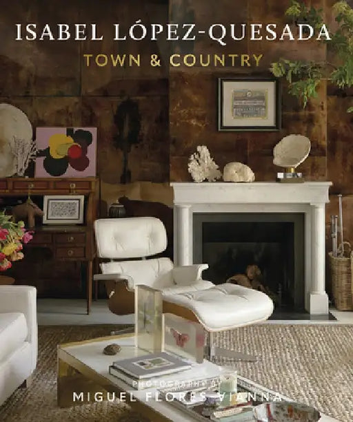 Town and Country: Isabel López-Quesada by Isabel López-Quesada