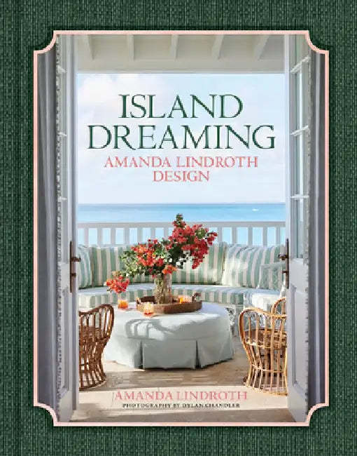 Island Dreaming: Amanda Lindroth Design by Amanda Lindroth