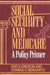 Social Security and Medicare: A Policy Primer by Eric R. Kingson