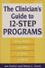 The Clinician's Guide to 12-Step Programs: How, When, and Why to Refer a Client by Jan Parker