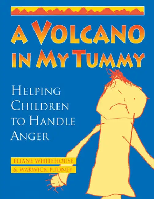 A Volcano in My Tummy: Helping Children to Handle Anger by Eliane Whitehouse
