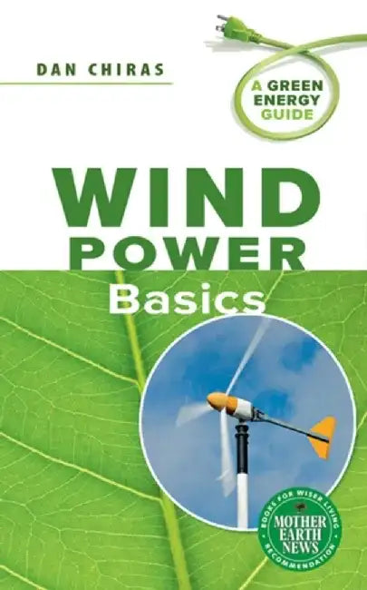 Wind Power Basics by Dan Chiras