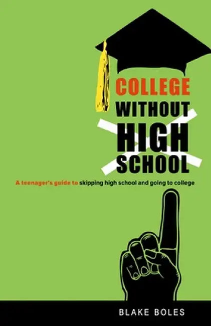 College Without High School by Blake Boles