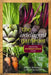 The Intelligent Gardener: Growing Nutrient-Dense Food by Steve Solomon