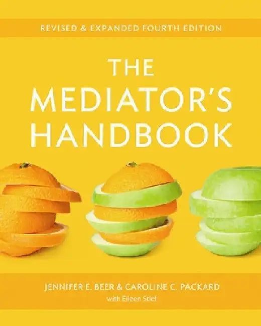 The Mediator's Handbook by Jennifer E. Beer