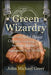 Green Wizardry: Conservation, Solar Power, Organic Gardening, and Other Hands-On Skills from the Appropriate Tech Toolkit by John Michael Greer