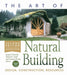 The Art of Natural Building - Second Edition - Completely Revised, Expanded and Updated: Design, Construction, Resources by Joseph F. Kennedy