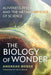 Biology of Wonder: Aliveness, Feeling and the Metamorphosis of Science by Andreas Weber