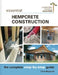 Essential Hempcrete Construction: The Complete Step-By-Step Guide by Chris Magwood