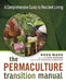 The Permaculture Transition Manual: A Comprehensive Resource for Resilient Living by Ross Mars
